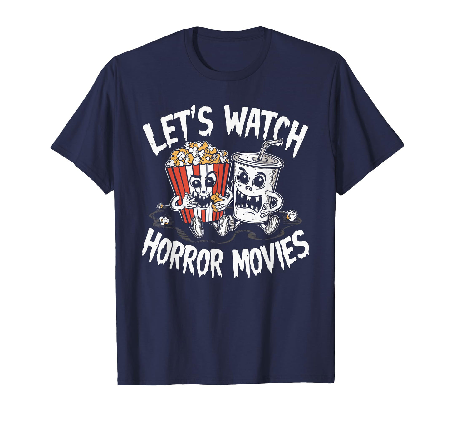Let's Watch Horror Movies Halloween Costume T-Shirt