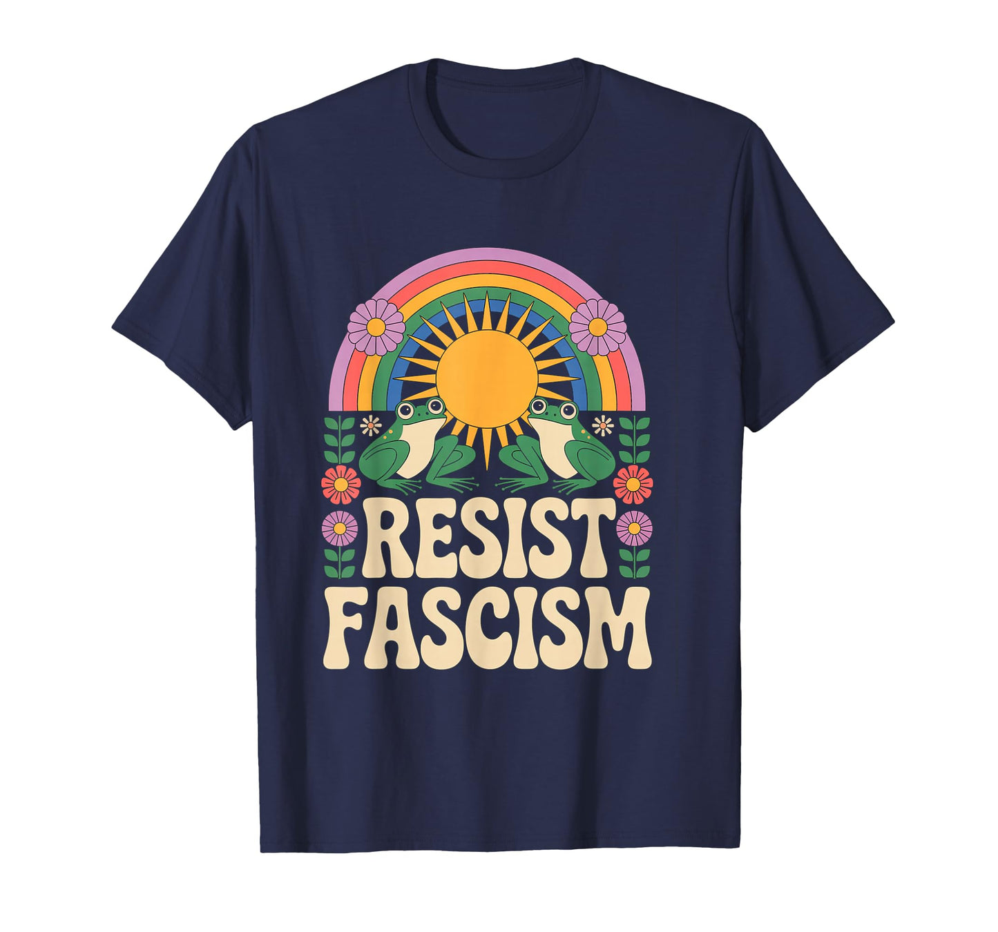 Frog Resist Fascism Retro Groovy Rainbow No Kings Hippie T-Shirt