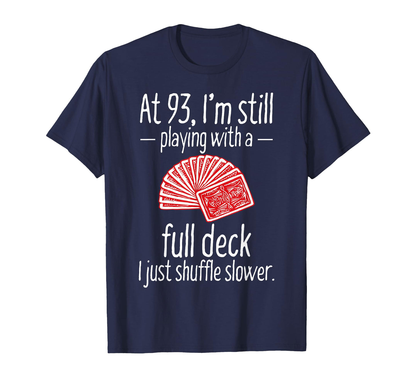 Funny 93rd Birthday Gift 93 Year Old Cards T-Shirt T-Shirt