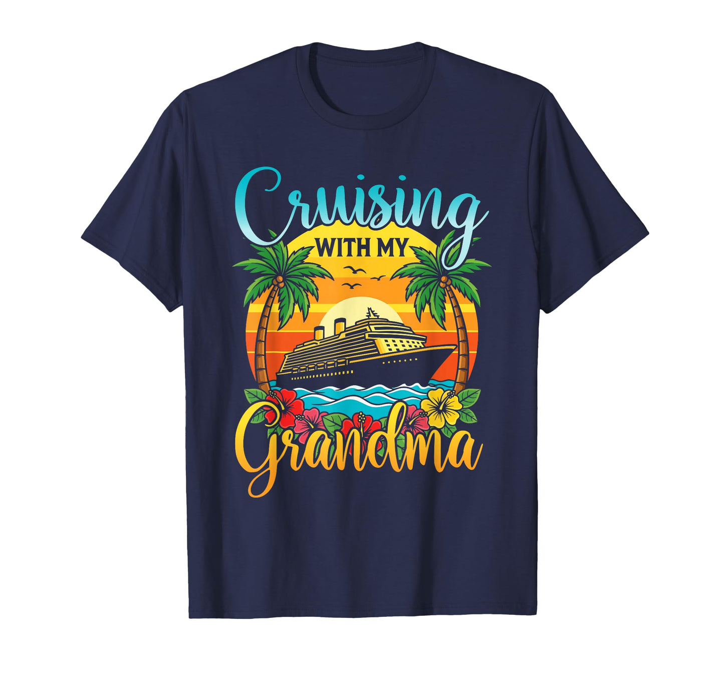 Cruising with My Grandma Grandmother Cruise Vacation T-Shirt