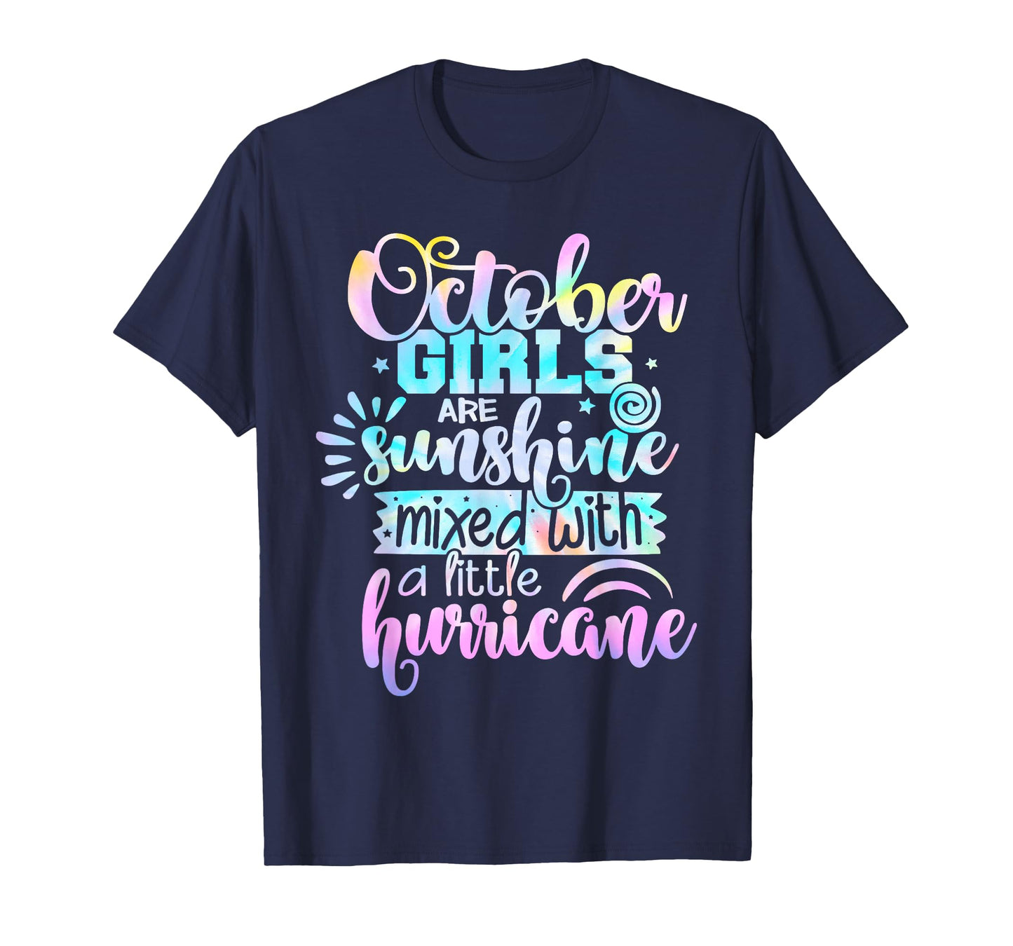 October Girls Are Sunshine Mixed With A Little Hurricane T-Shirt
