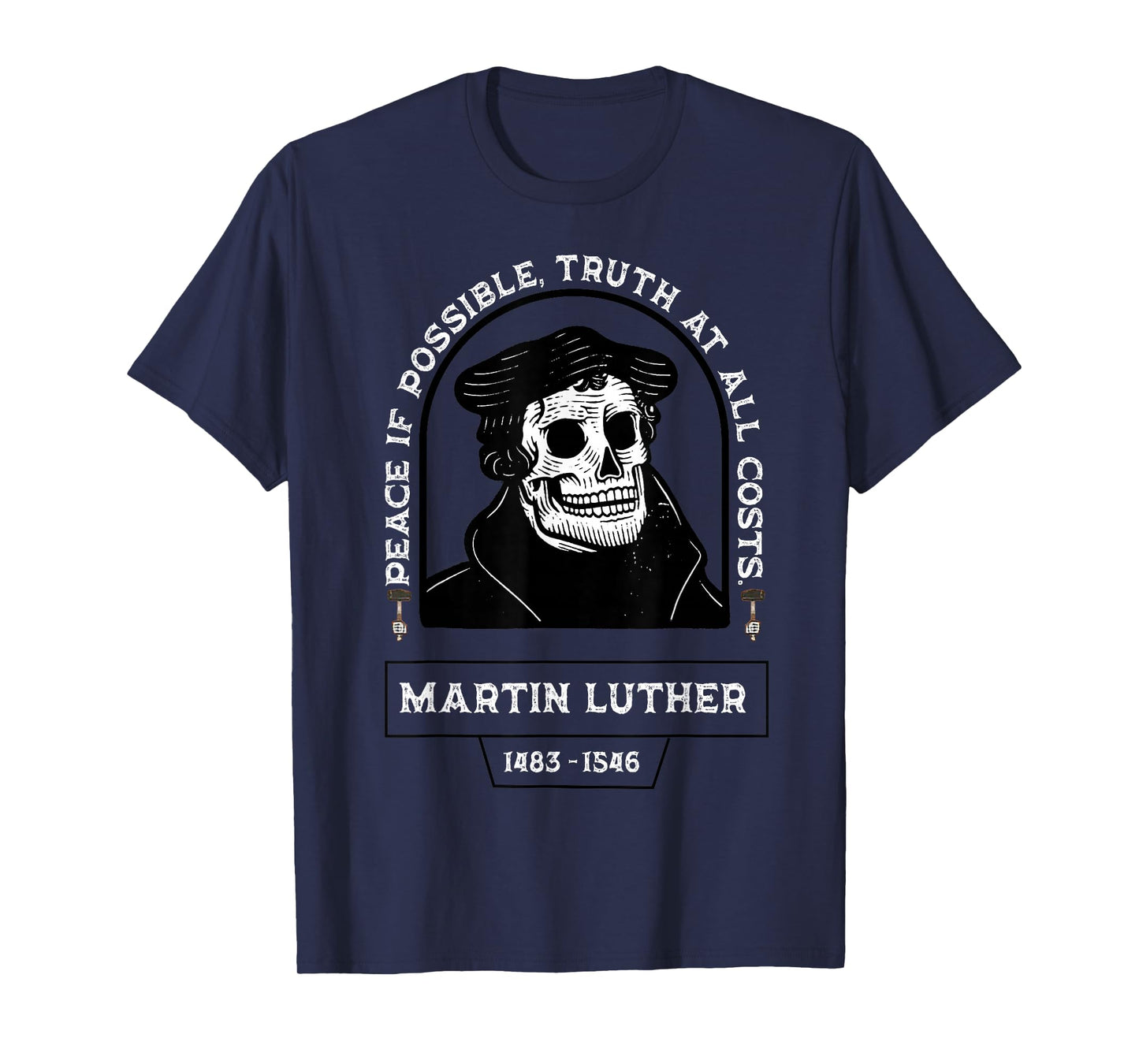 Peace If Possible Truth at All Costs - Martin Luther T-Shirt