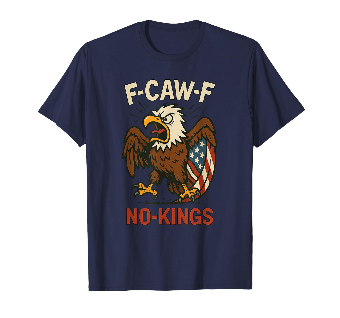 F-CAW-F No Kings T-Shirt