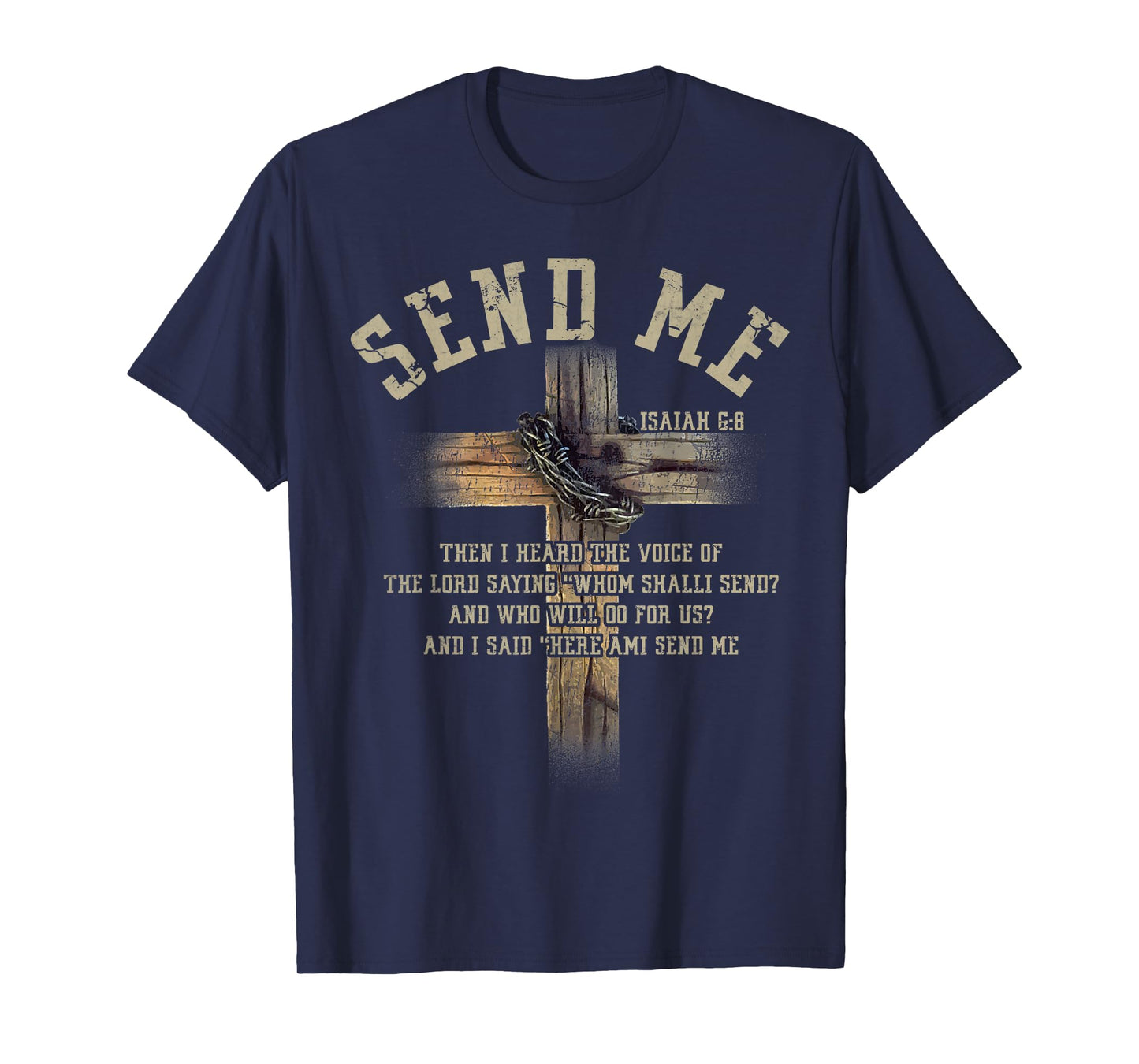 Send Me Isaiah 6:8 Christian Here Am I Send Me Tee T-Shirt