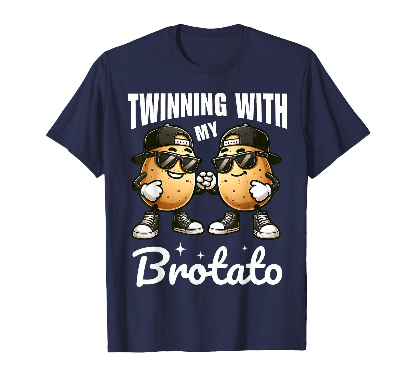 Twinning With My Bro Potato Funny Twin Brothers Best Friend T-Shirt