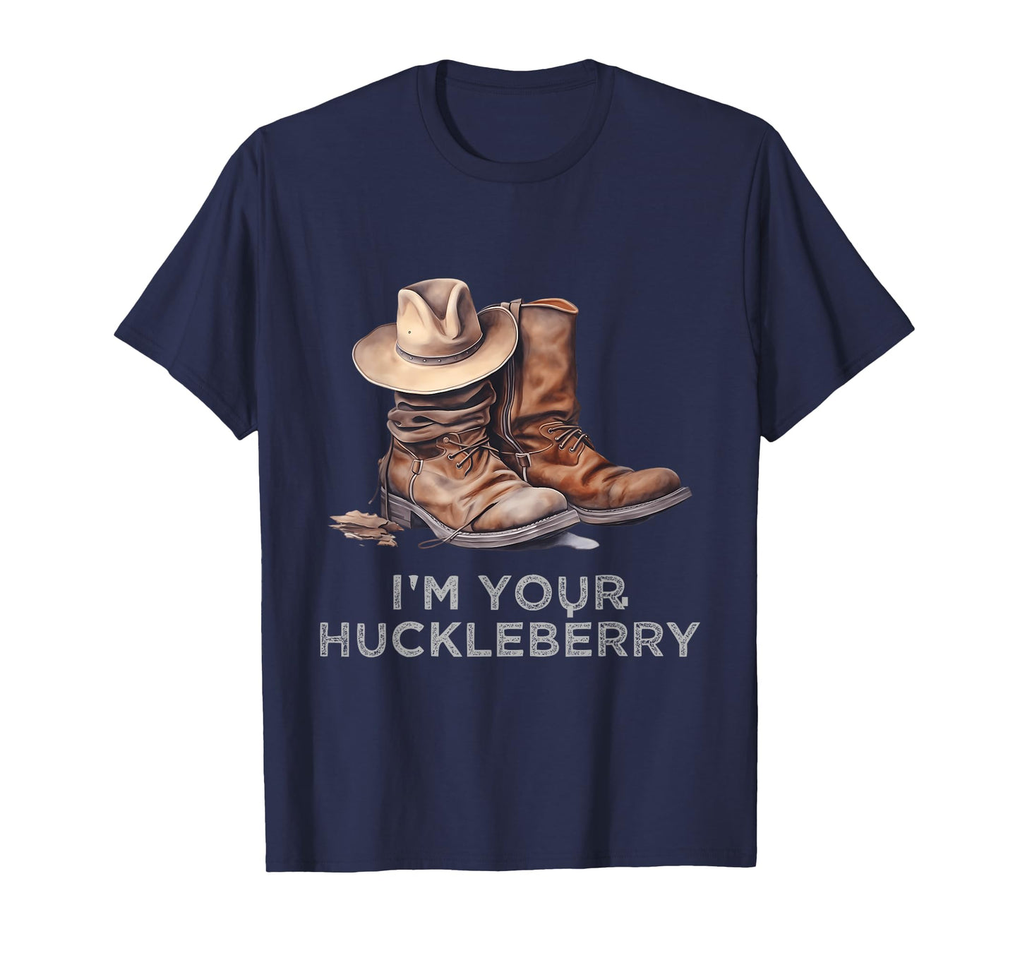 I'm Your Huckleberry T-Shirt