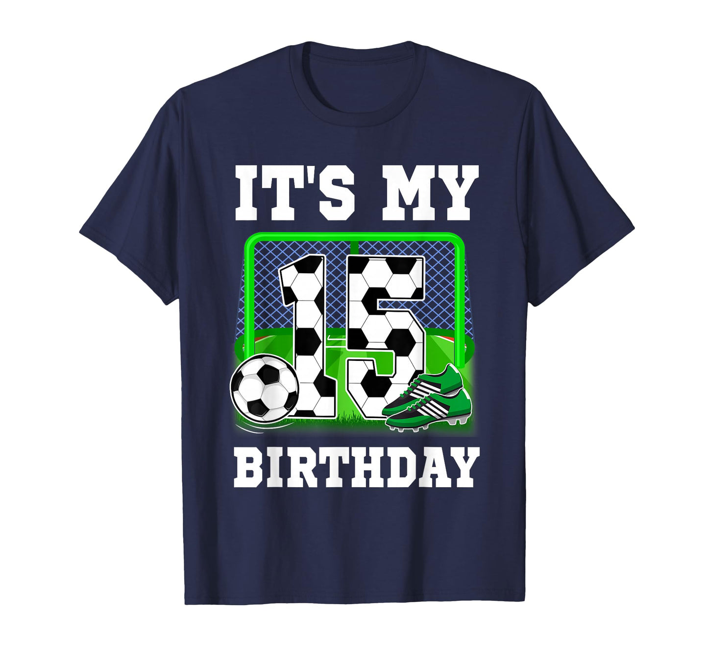 It's My 15th Birthday Soccer Theme 15 Year Old Boy Party T-Shirt