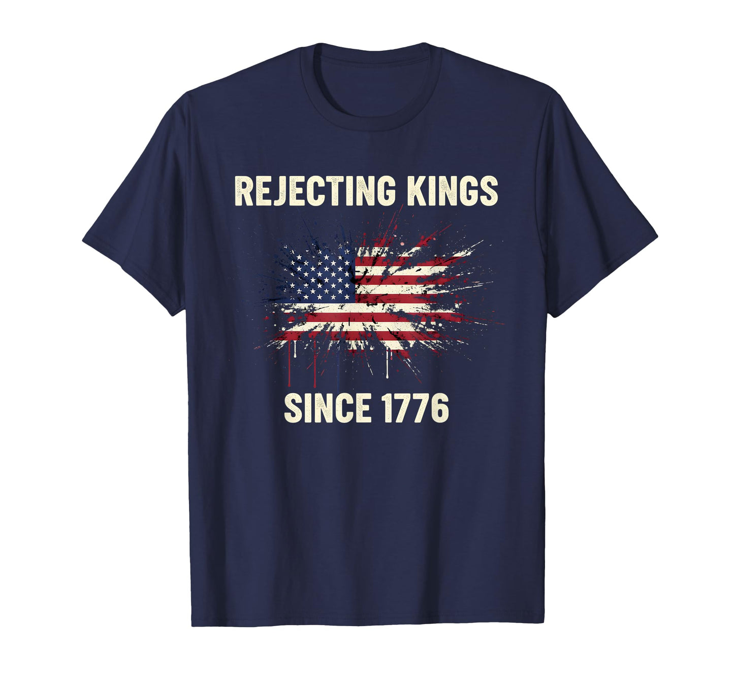 Rejecting Kings Since 1776 Democracy Patriotic USA Flag T-Shirt