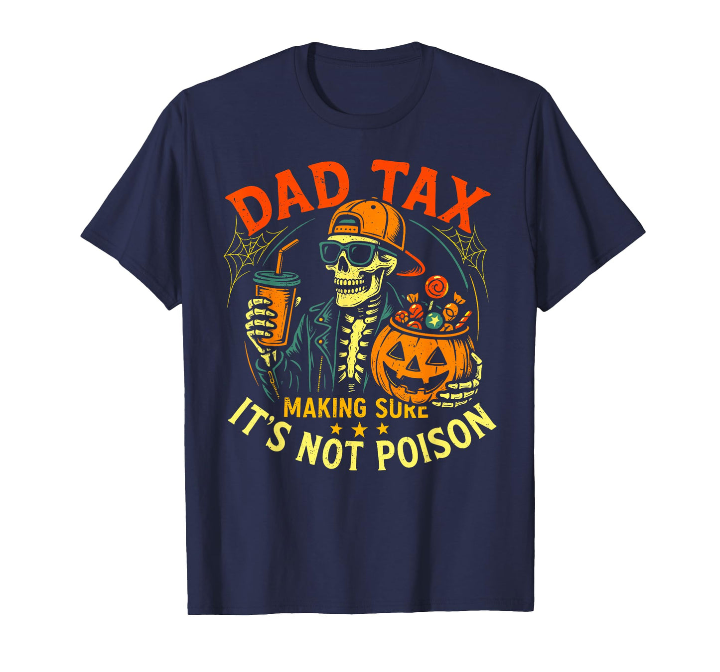 Skeleton Papa, Halloween Dad Tax Making Sure Not Poison T-Shirt