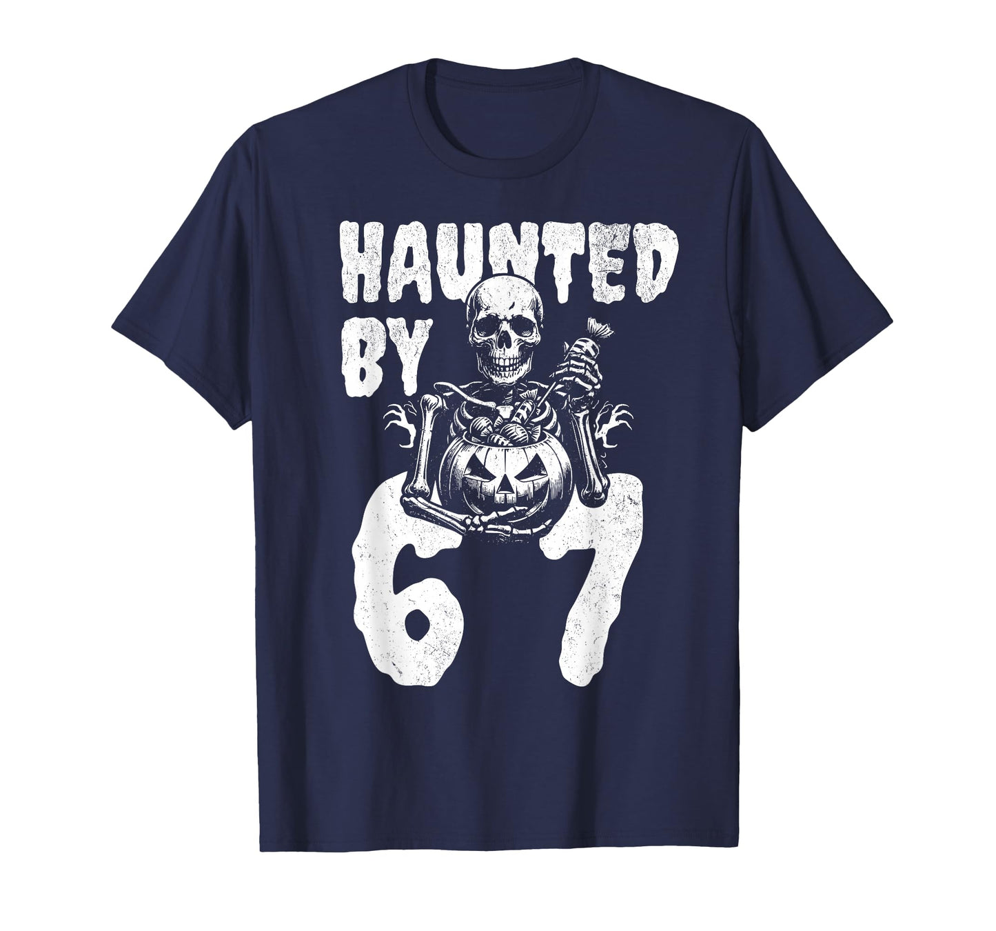 Funny Halloween Skeleton Haunted by 6 7 Meme T-Shirt