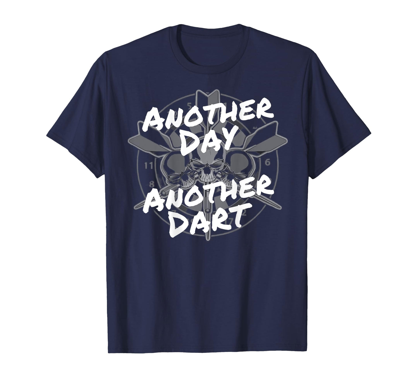 Funny Darts Player Another Dart Dartboard Skull Bullseyes T-Shirt