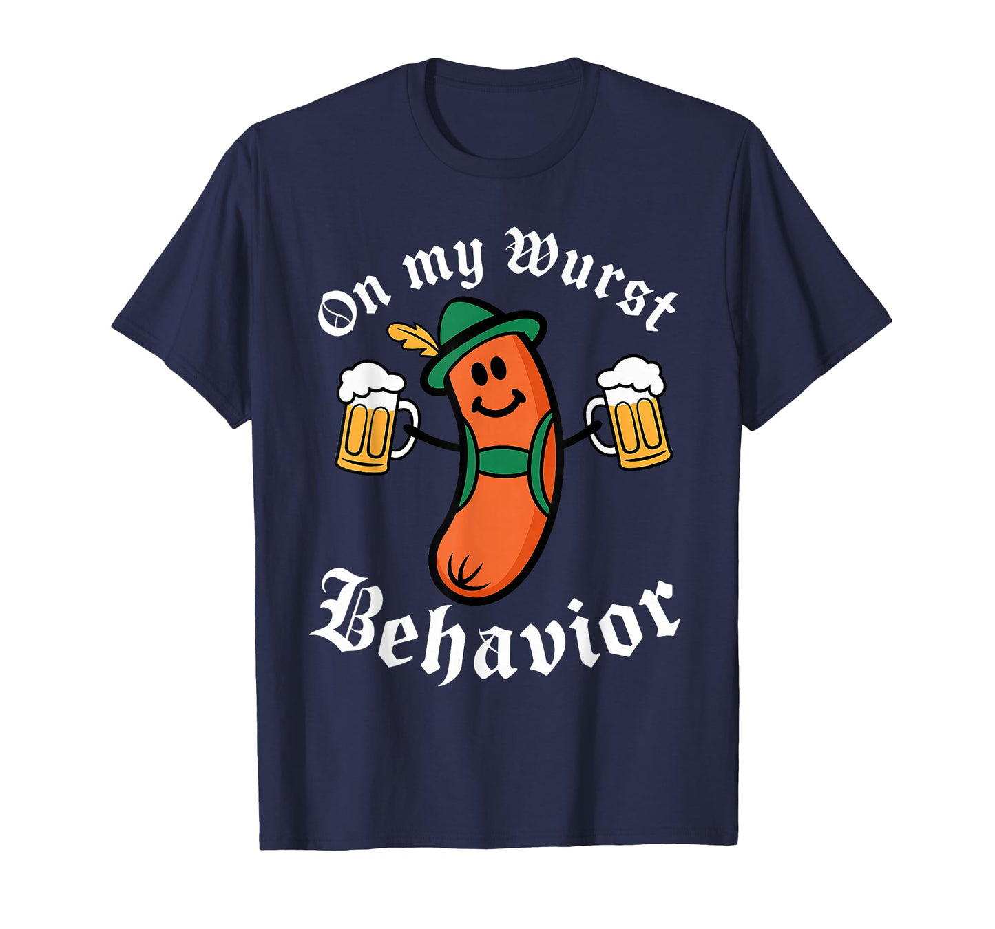 Oktoberfest On My Wurst Behavior T-Shirt