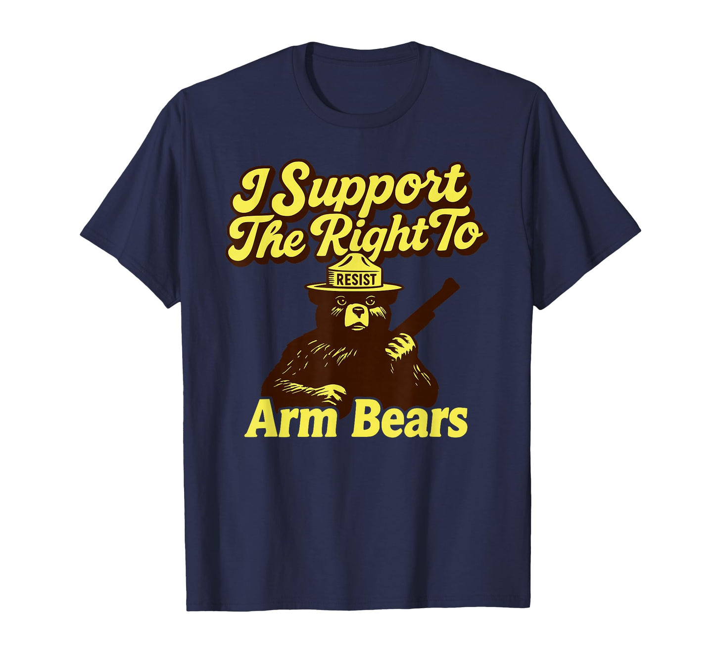 Resist I Support The Right to Arm Bears Anti-MAGA Protest T-Shirt