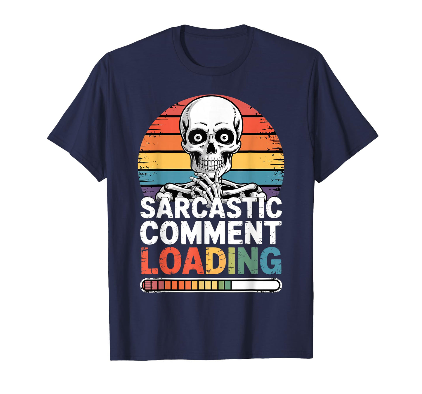 Funny Vintage Humor Skeleton Sarcastic Comment Loading T-Shirt