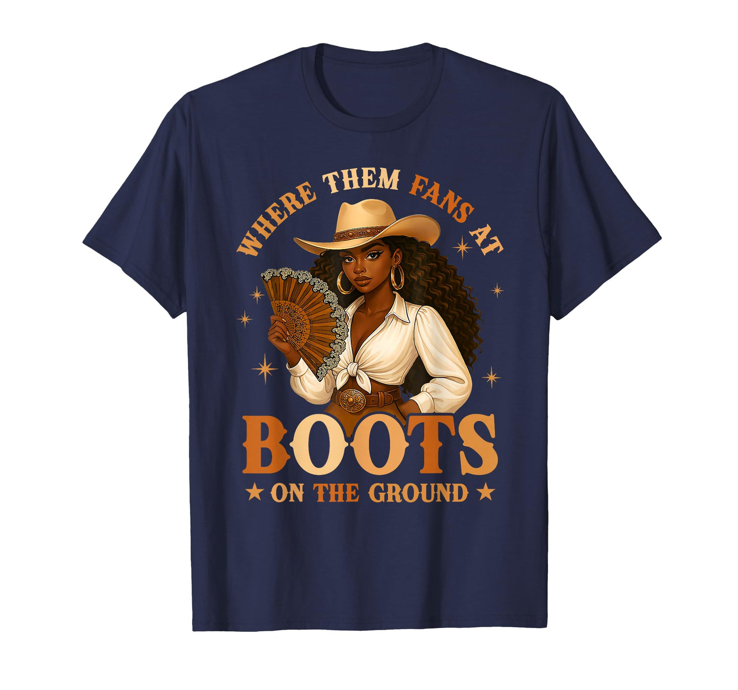Boots On The Ground Juneteenth Cowgirl Where Them Fans At T-Shirt
