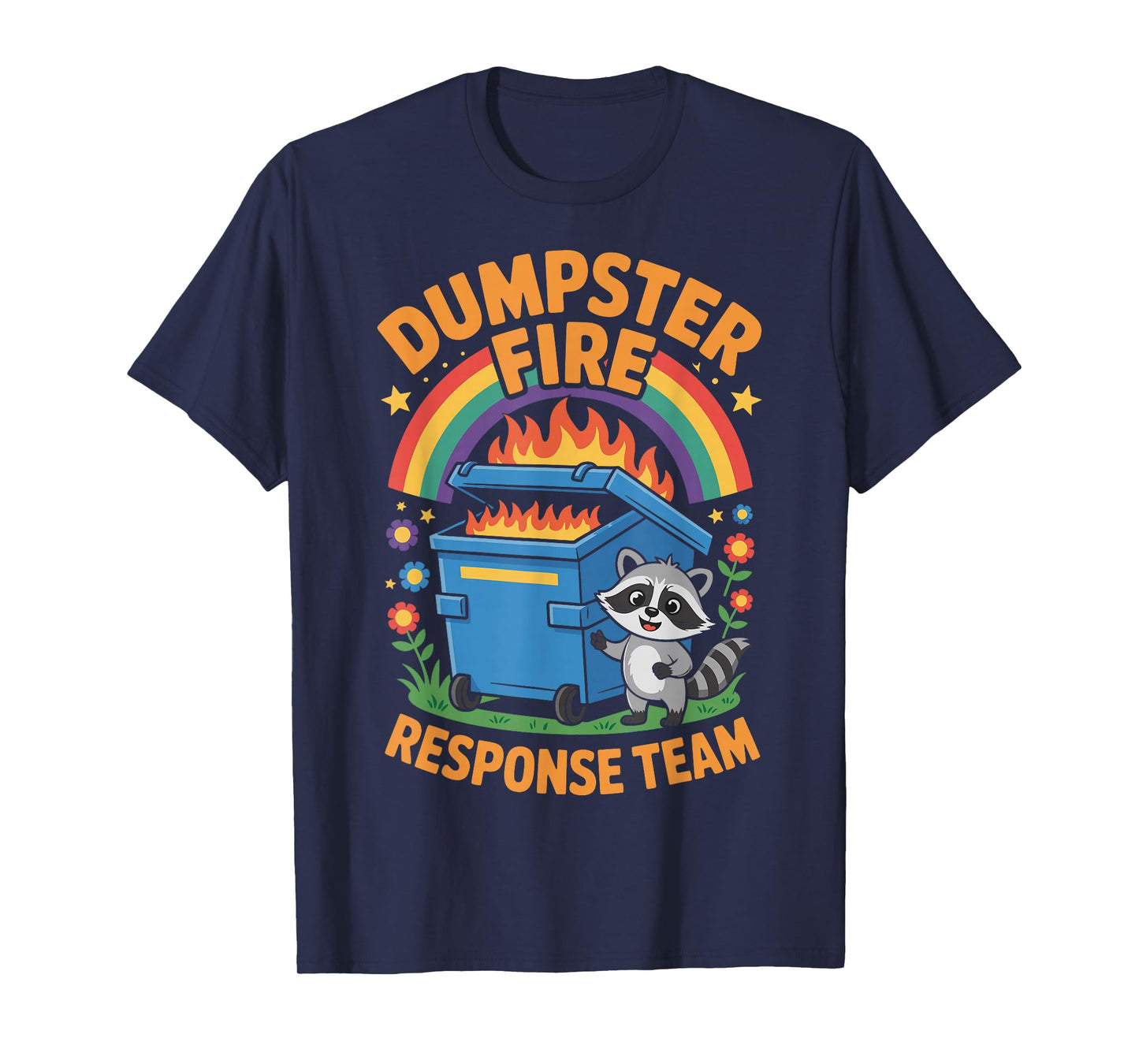 Dumpster Fire Response Team T-Shirt
