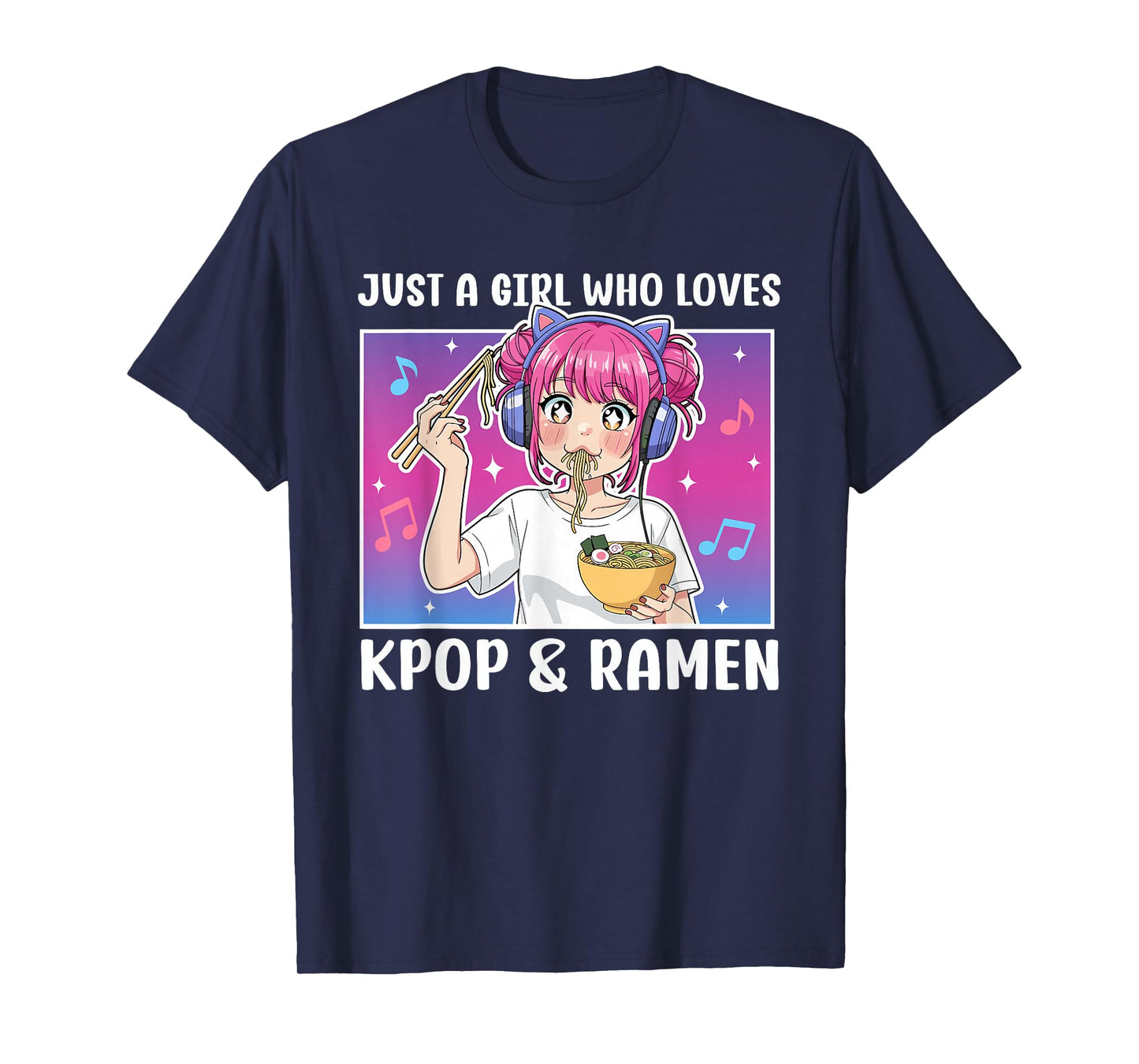 Just A Girl Who Loves Ramen and K-pop Funny Kpop Lover T-Shirt