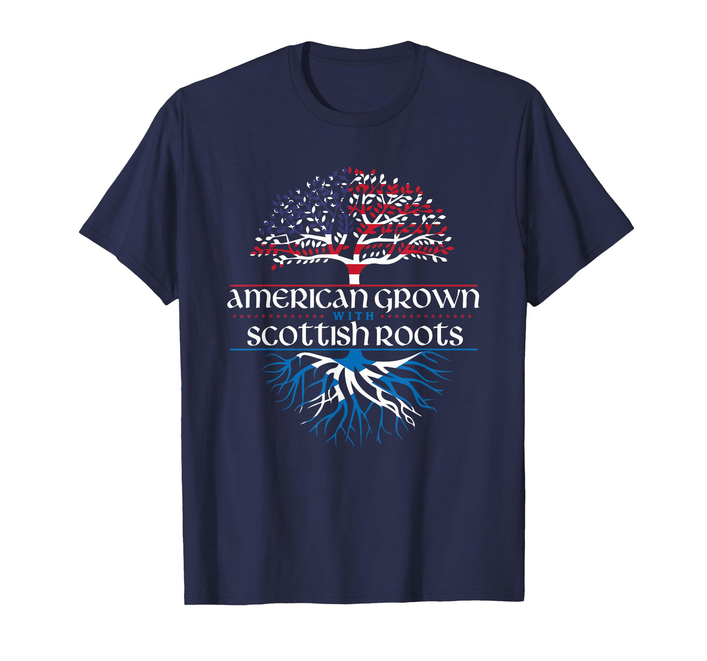 American Grown with Scottish Roots - Scotland Pride Heritage T-Shirt