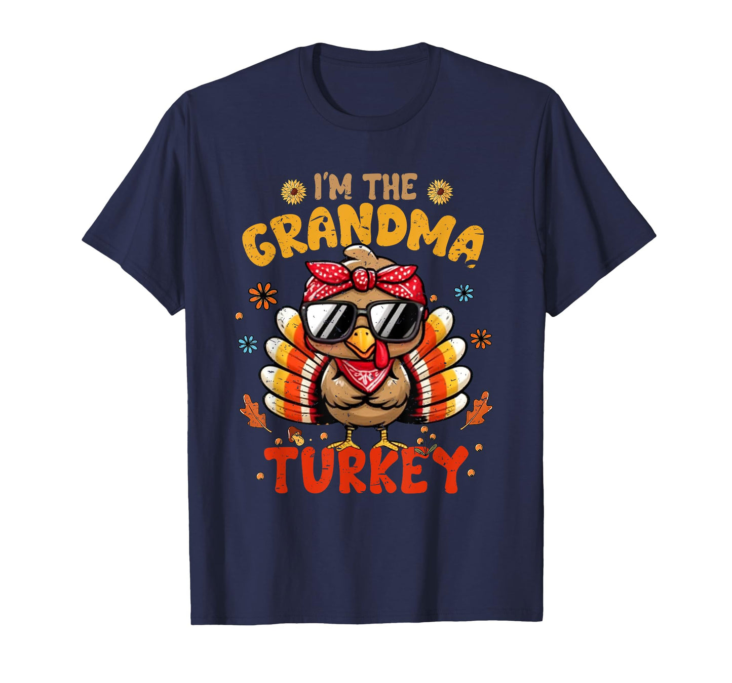 I'm The Grandma Turkey Matching Family Thanksgiving 2025 T-Shirt
