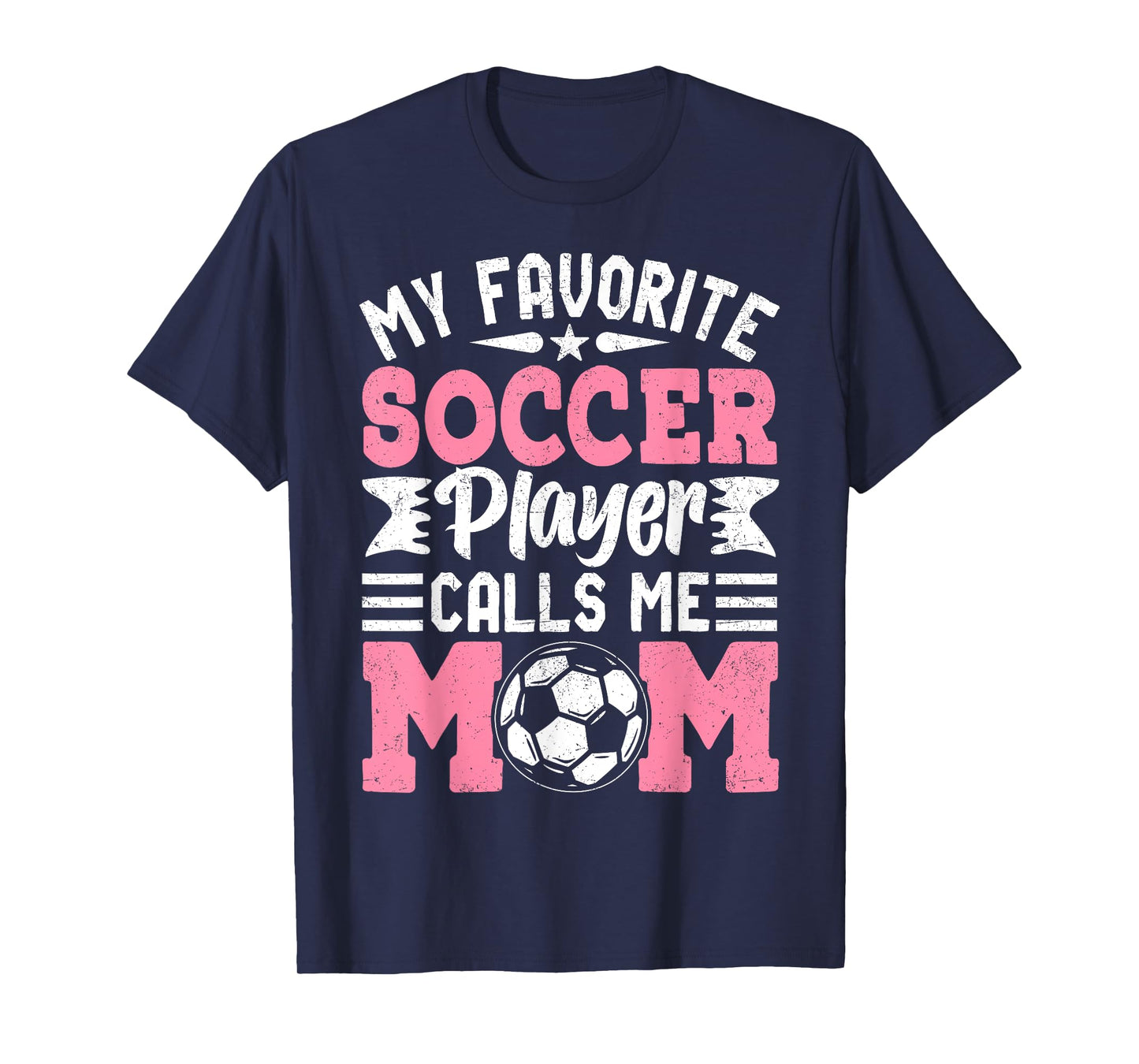 My Favorite Soccer Player Calls Me Mom T-Shirt