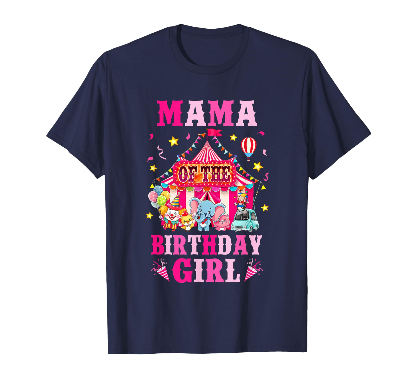 Mama Of The Birthday Girl Circus Carnival Family Party T-Shirt