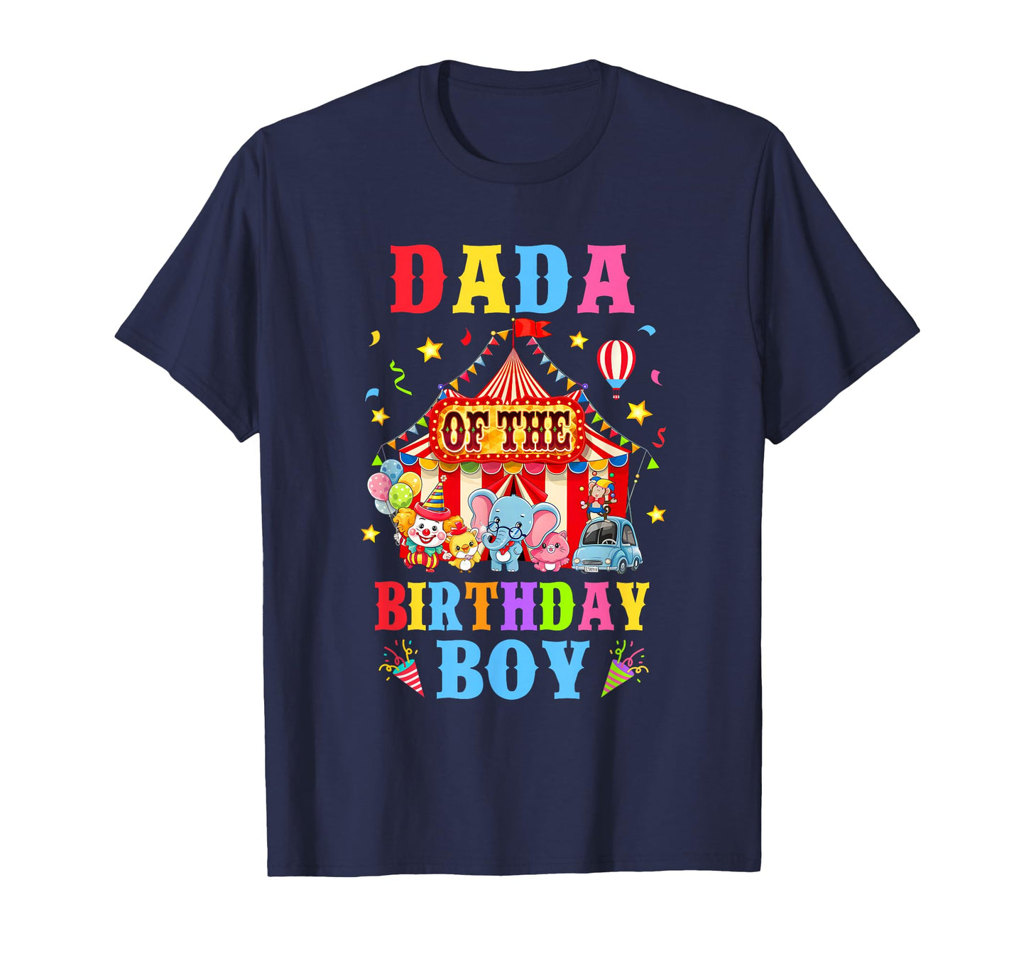 Dada Of The Birthday For Boy Circus Carnival Theme Party T-Shirt