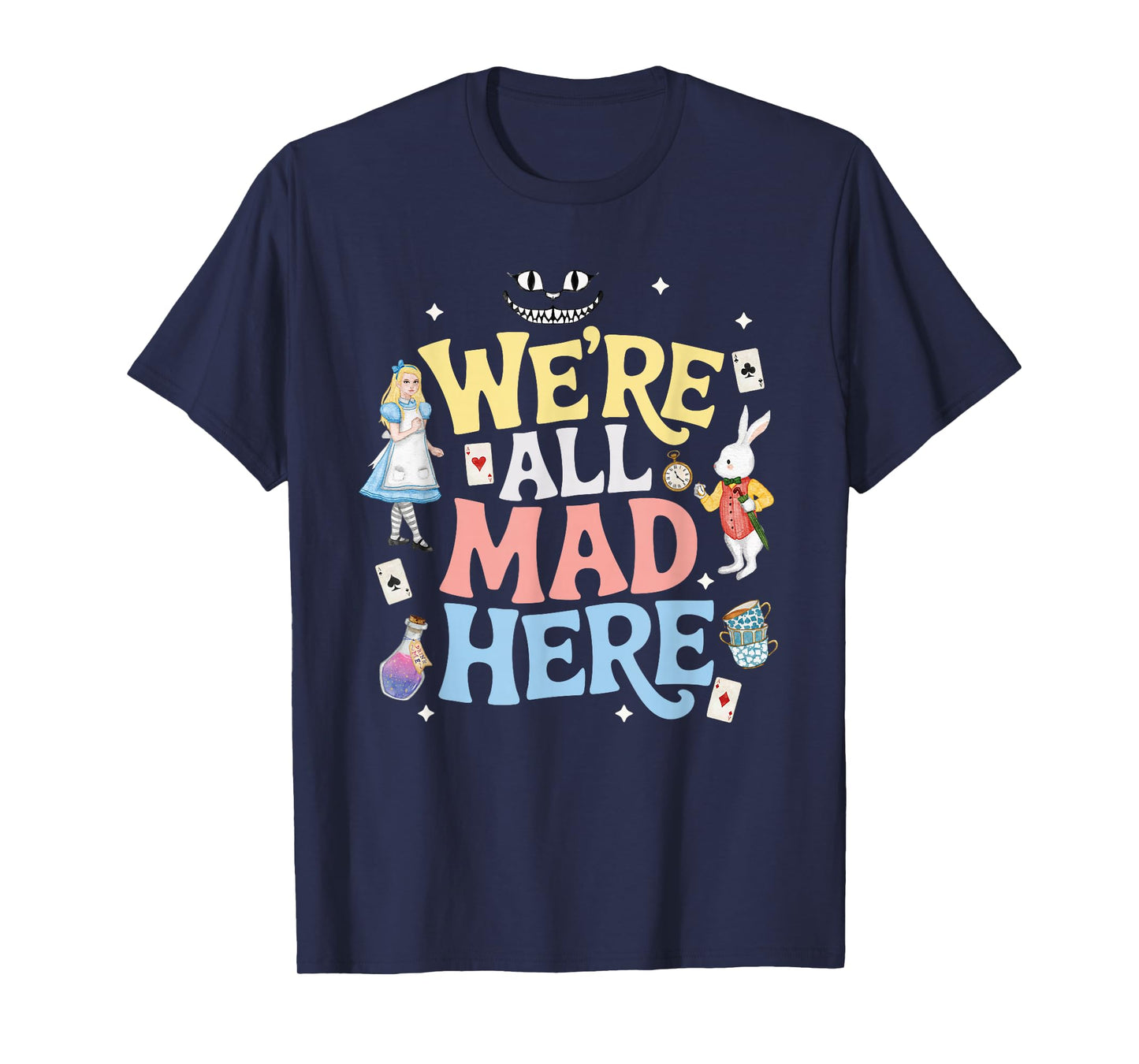 We're All Mad Here Alice In Wonderland T-Shirt