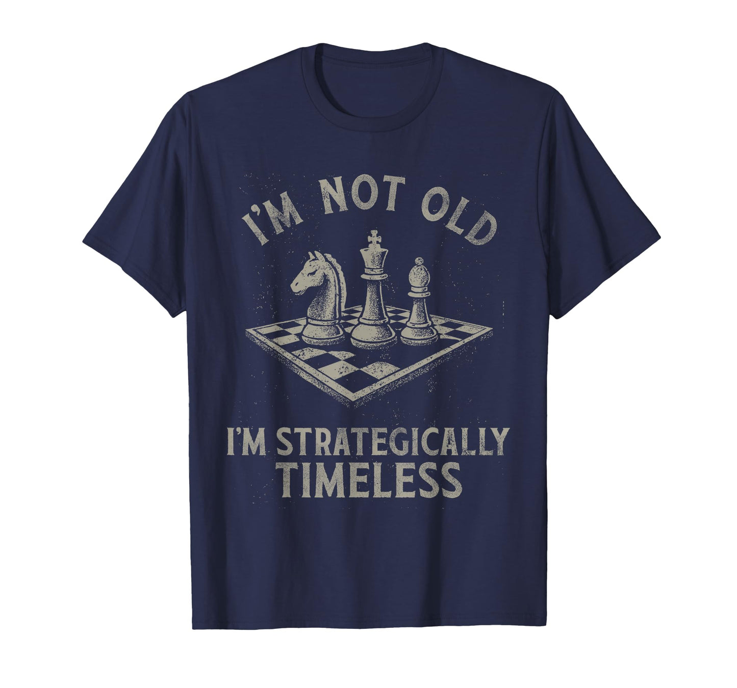 I'm Not Old I'm Strategically Timeless Funny Chess Design T-Shirt