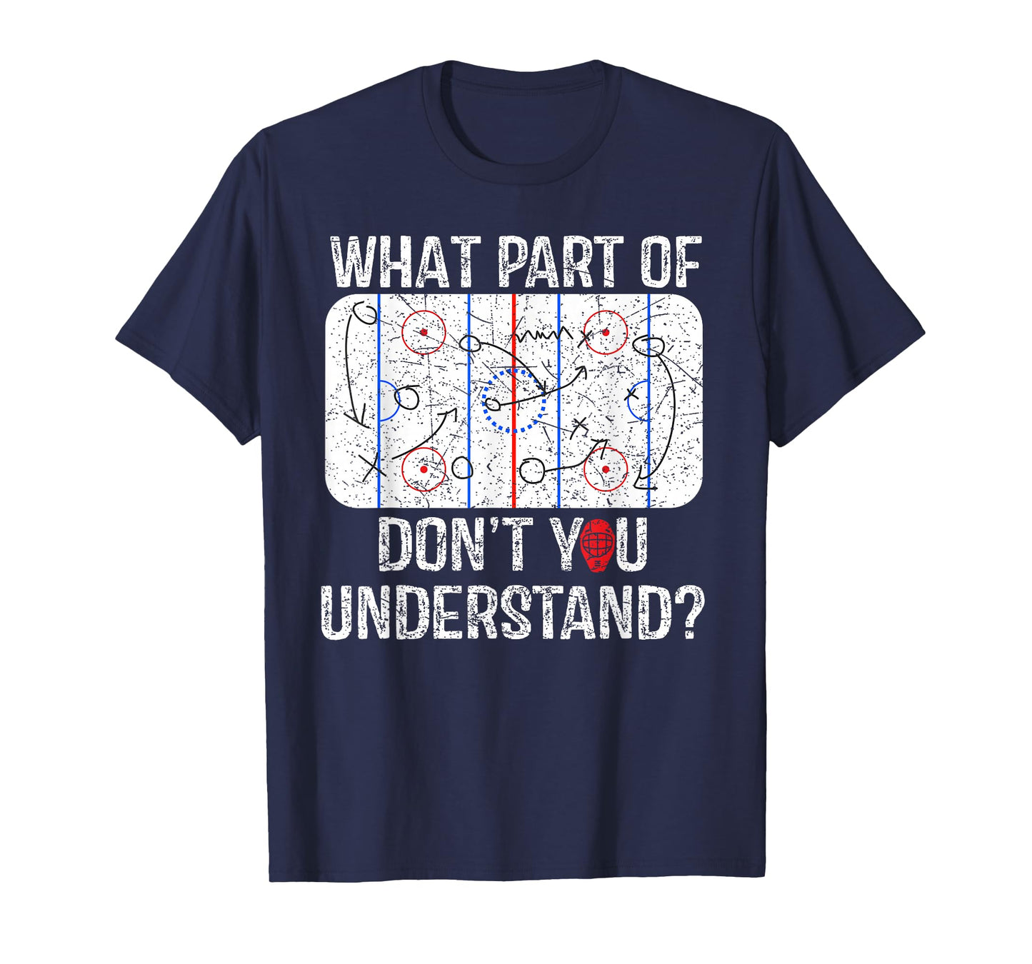 What Part Of Don't You Understand Funny Hockey Mom Dad Coach T-Shirt