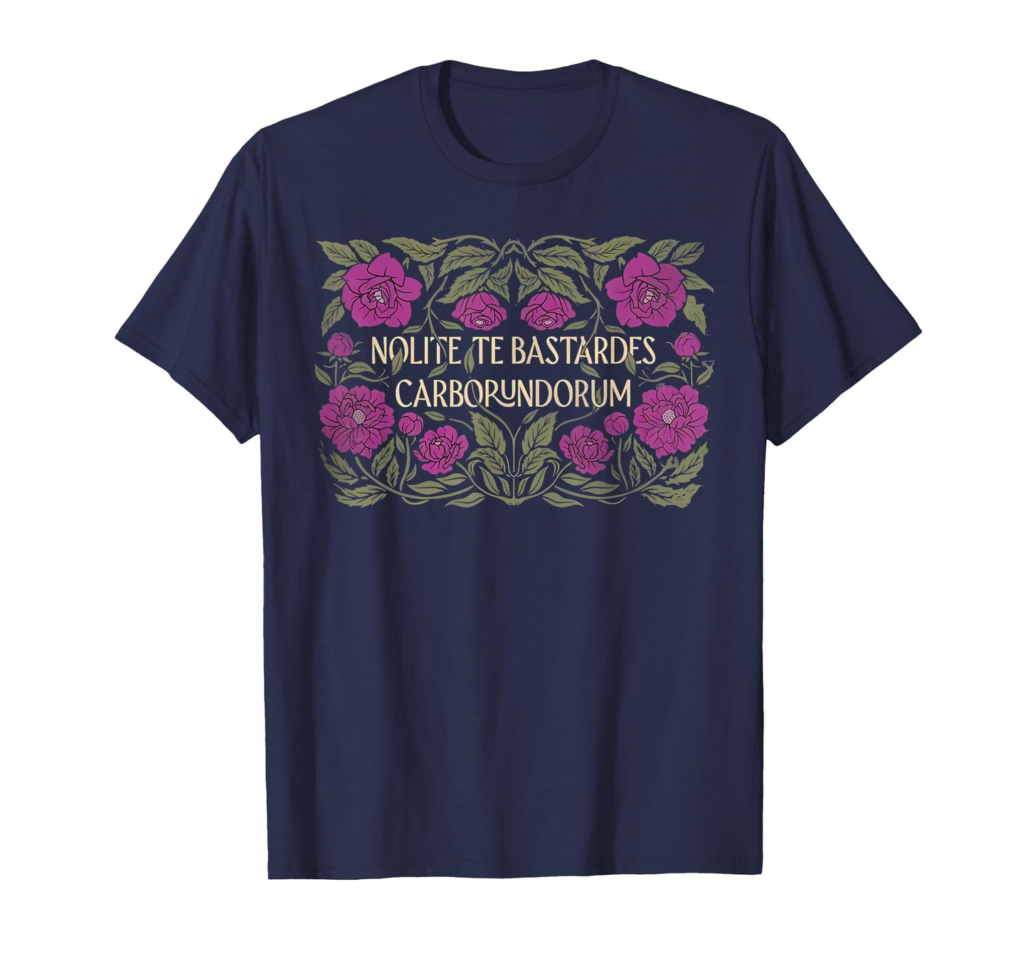 Retro Nolite Te Bastardes Carborundorum Flower Clothing T-Shirt