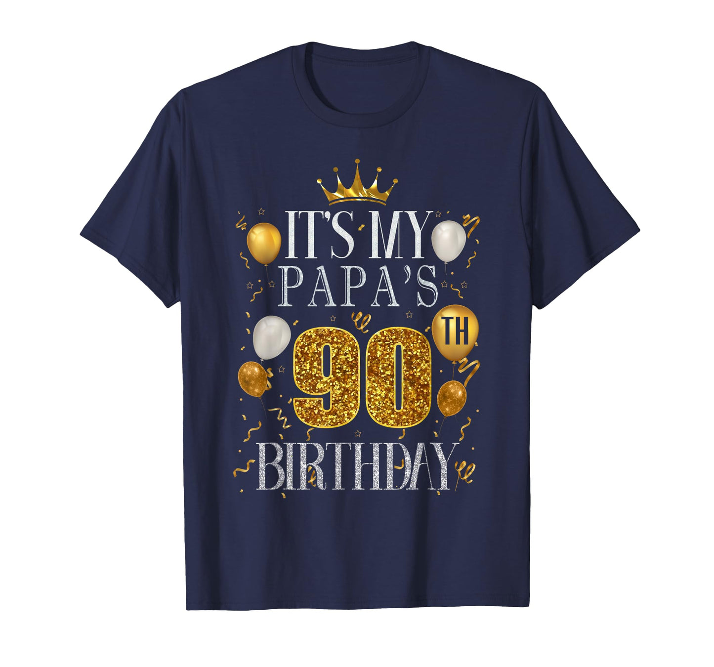 It's My Papa's 90th Birthday Happy Birthday 90 Years Old T-Shirt