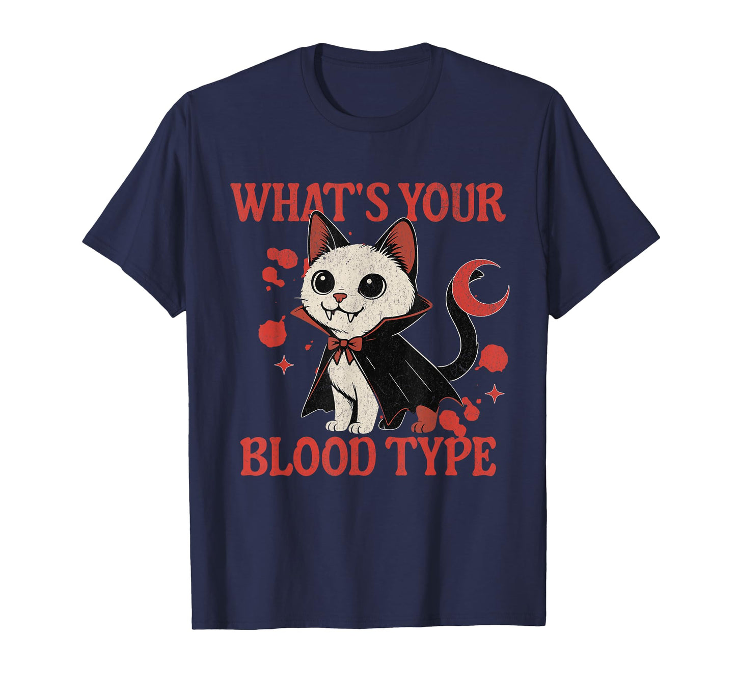 What’s Your Blood Type Vampire Cat Blood Donor Phlebotomist T-Shirt