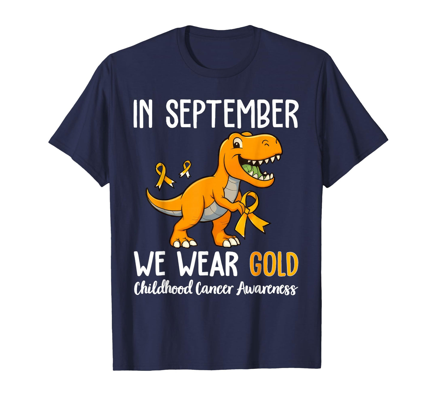 in September We Wear Gold Childhood Cancer Awareness Ribbon T-Shirt