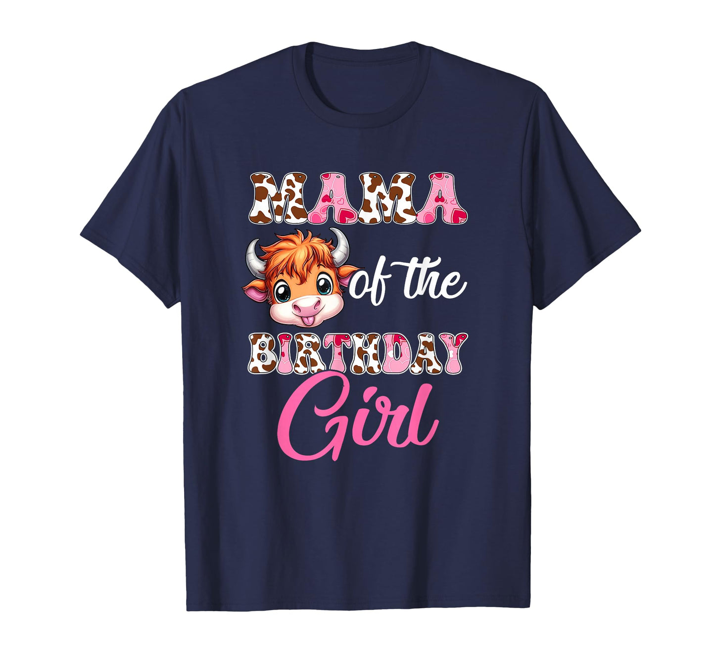 Mama Of The Birthday Girl Highland Cow Farm 1St Birthday T-Shirt