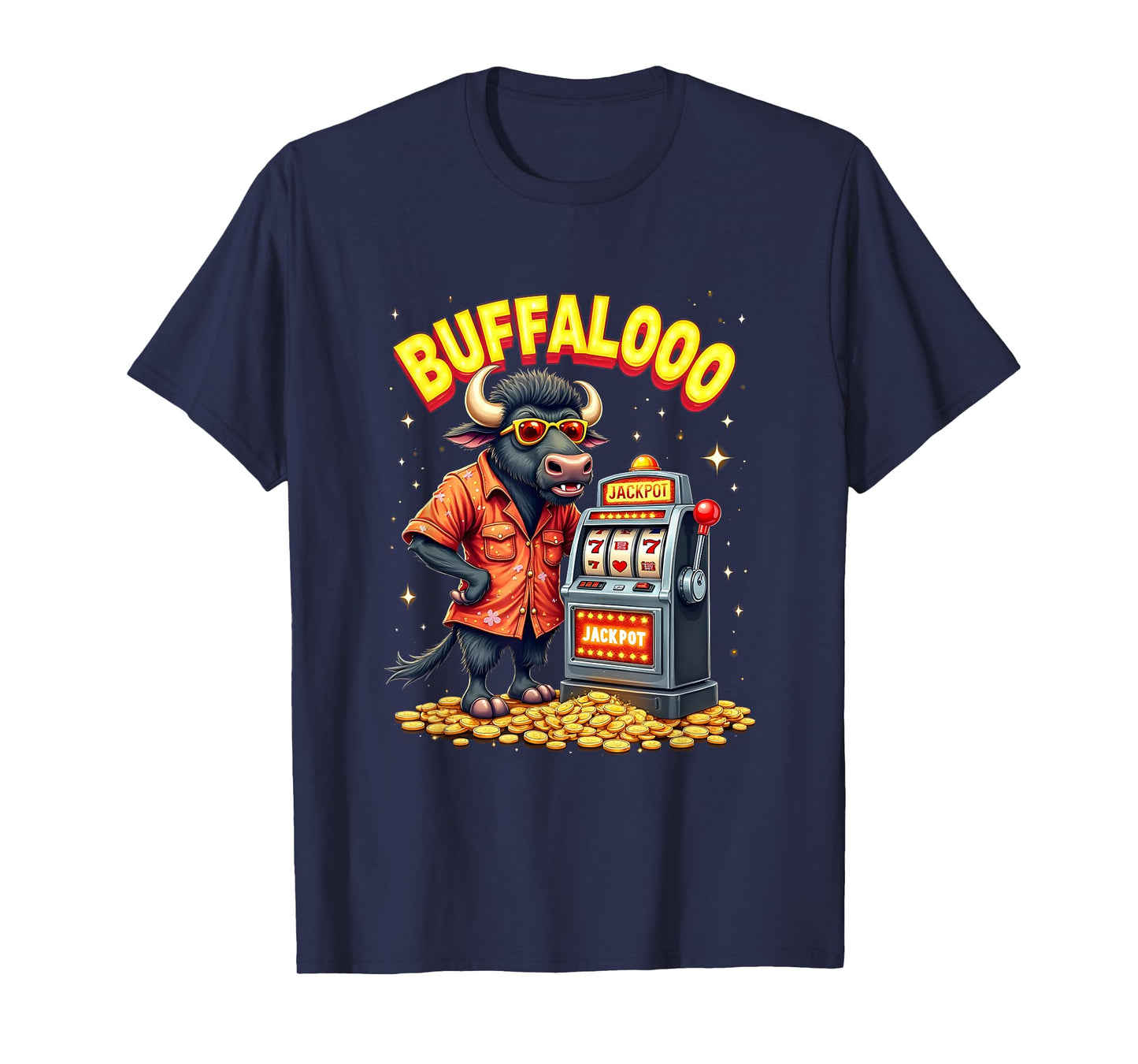 Casino Slot Machine BUFFALOOOOO Gambling Lucky Buffalo T-Shirt
