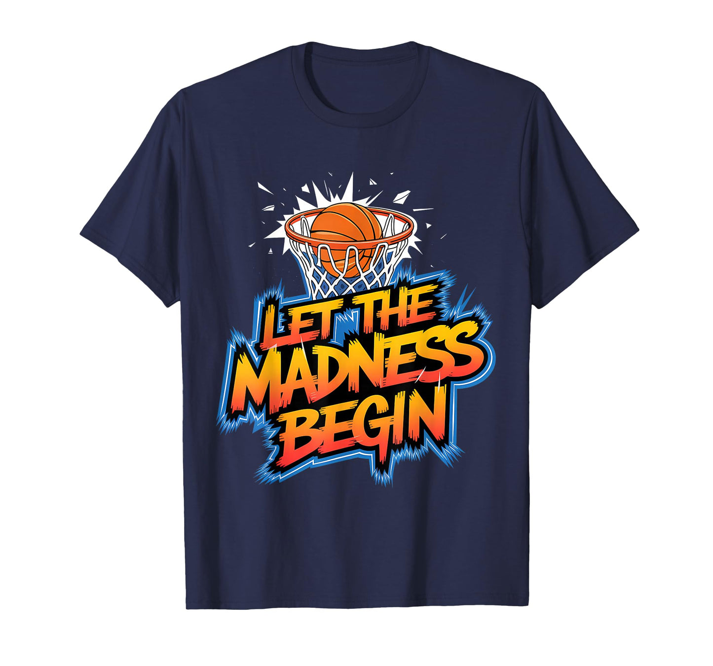 Let the Madness Begin Basketball Hoops Squad Family T-Shirt