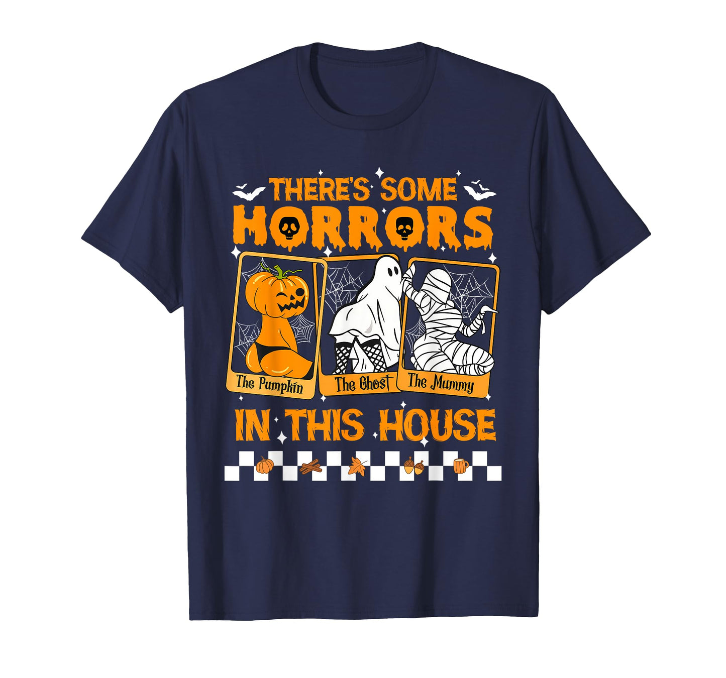 There's Some Horrors in This House Ghost Halloween Custome T-Shirt