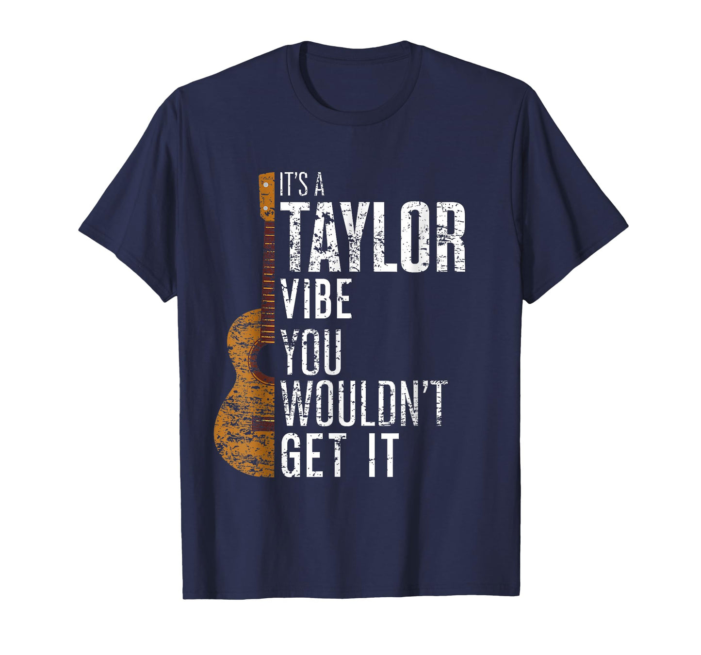 It's A Taylor Vibe You Wouldn't Get It T-Shirt