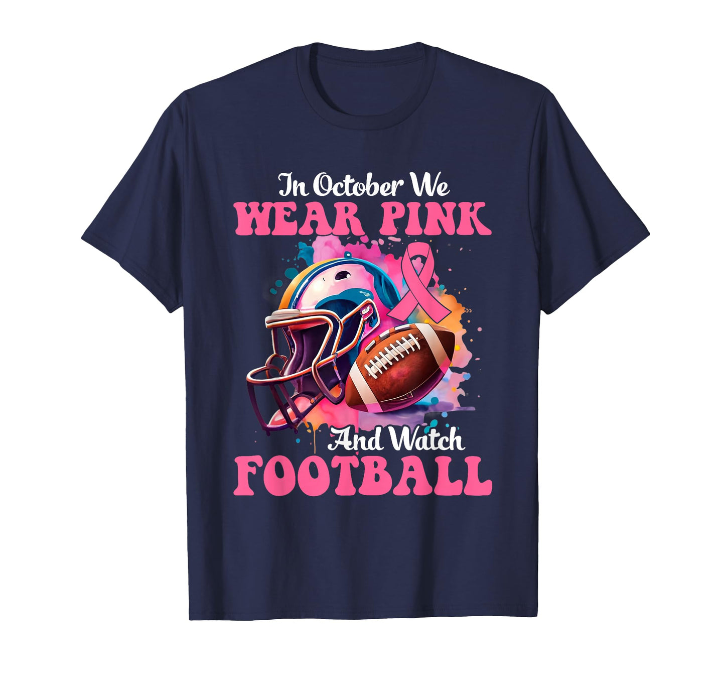 in October We Wear Pink Football Breast Cancer Warriors T-Shirt