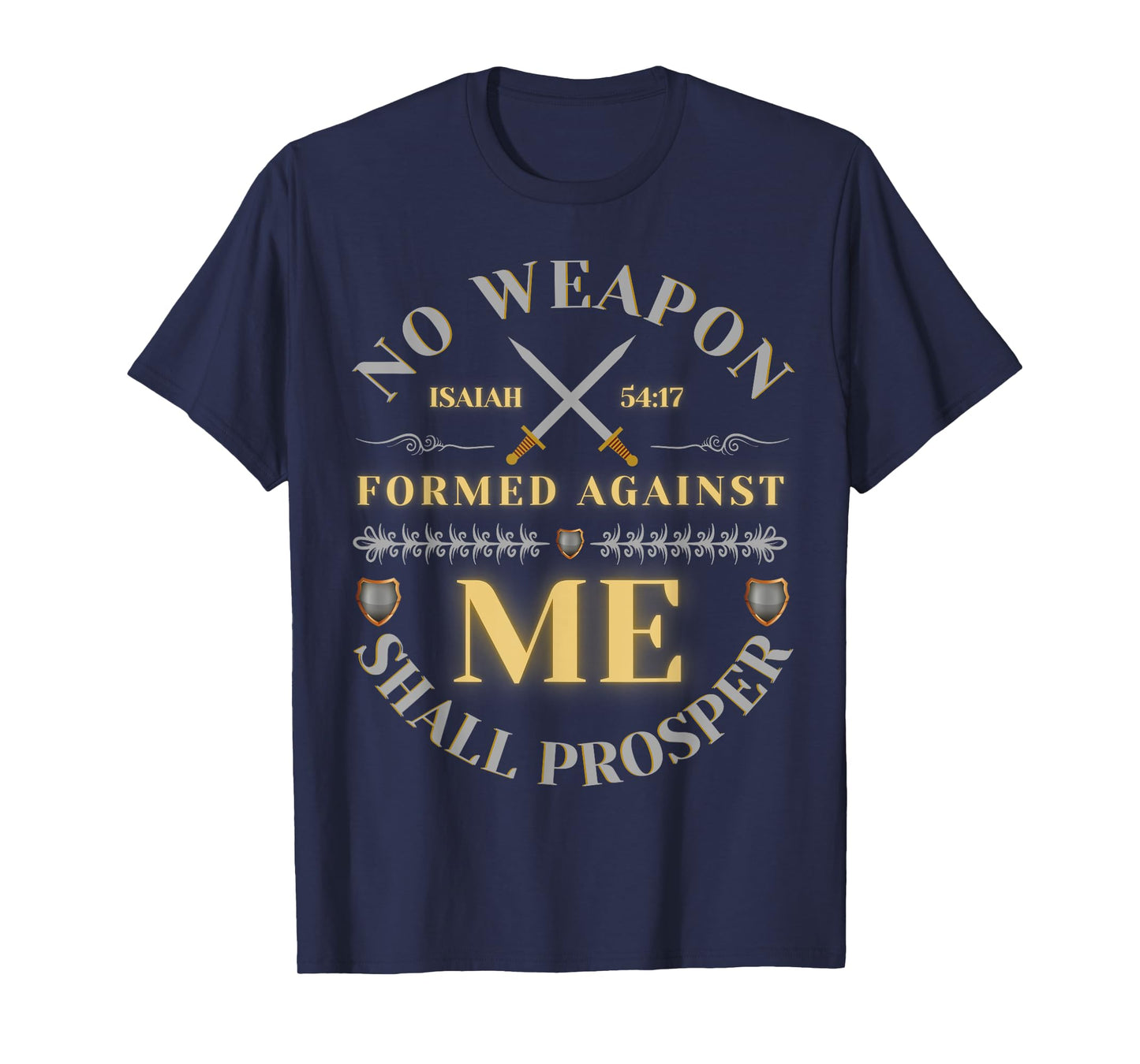 No Weapon Form Against Me Shall Prosper Cute Christian T-Shirt