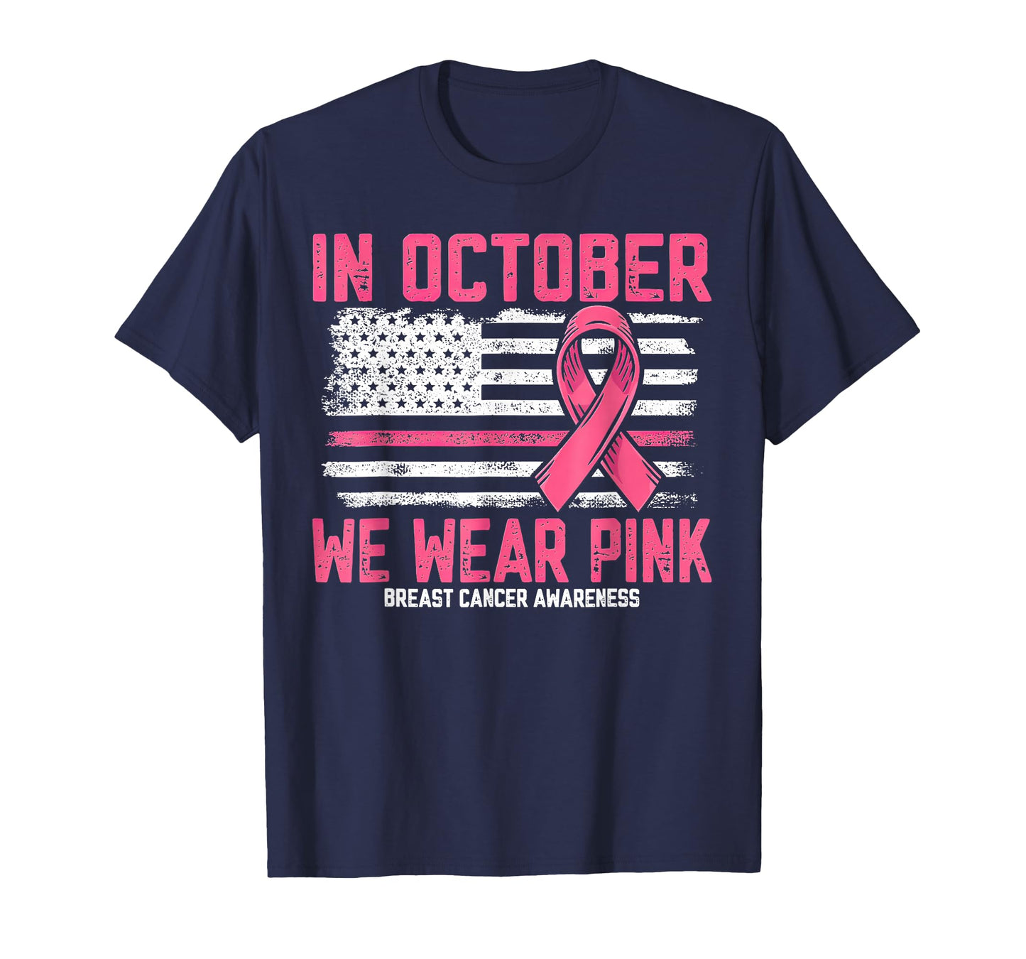 In October we Wear Pink Us Flag Breast Cancer Awareness T-Shirt