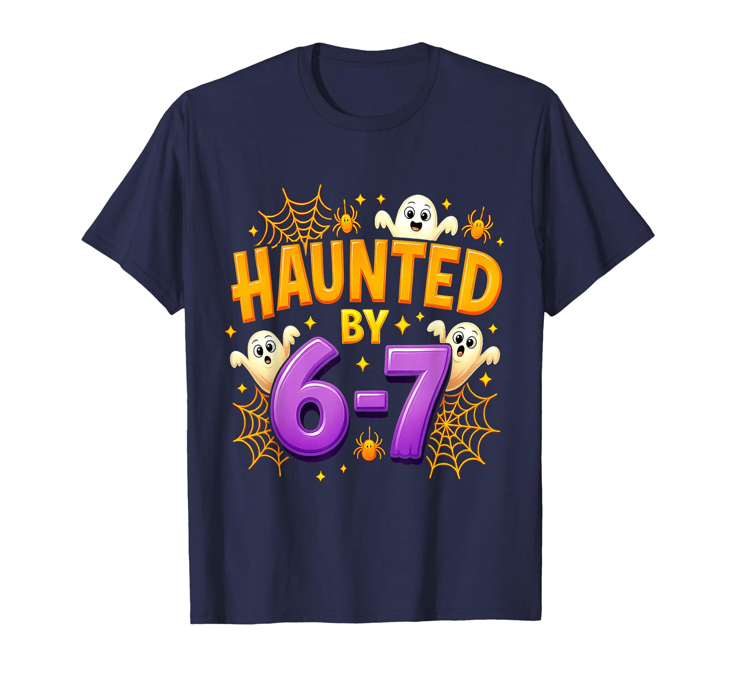 Haunted by 67 Funny Six Seven 67 Meme Spooky Ghost Halloween T-Shirt