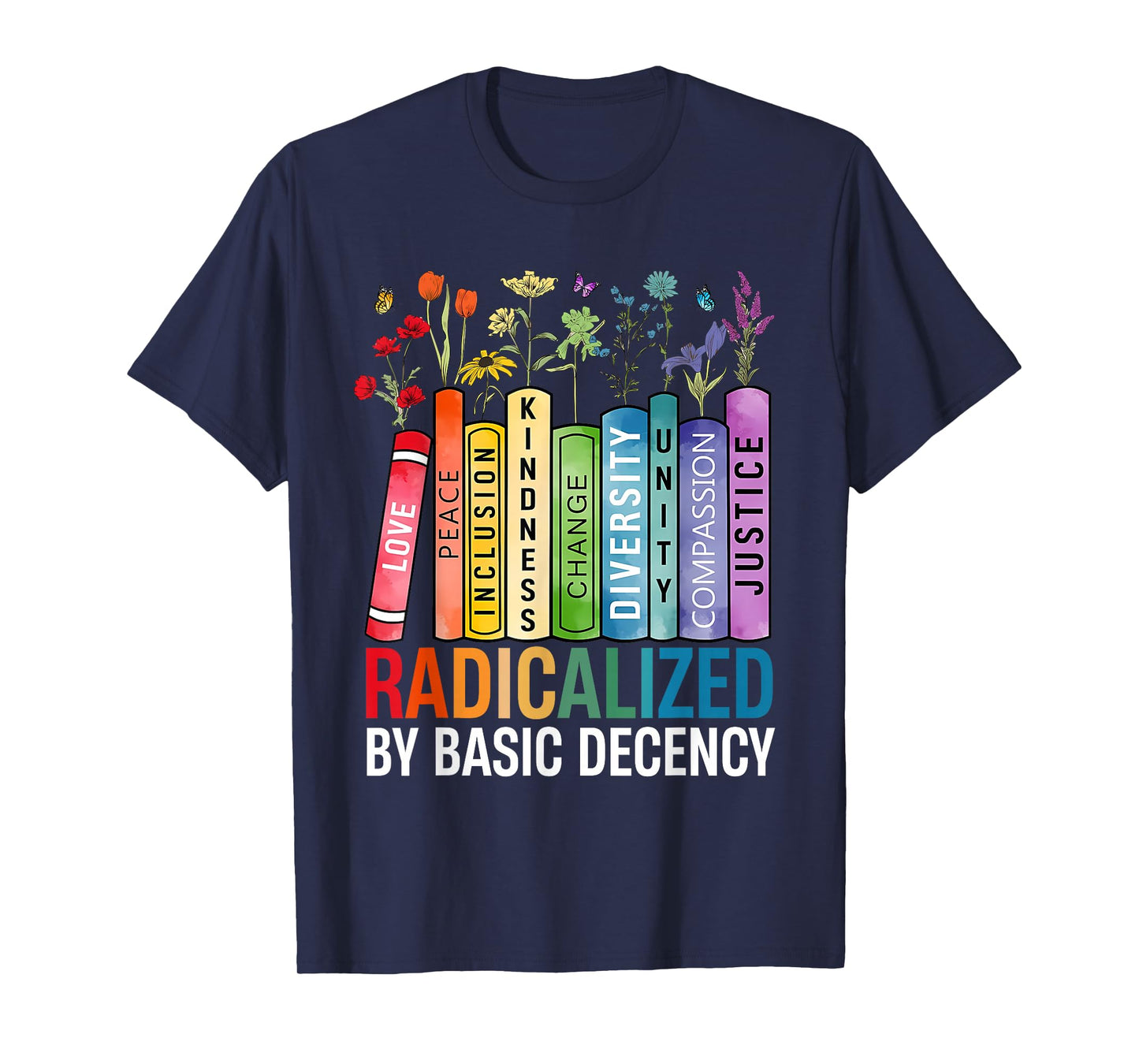 Book Flower Radicalized By Basic Decency Feminist Lgbt T-Shirt