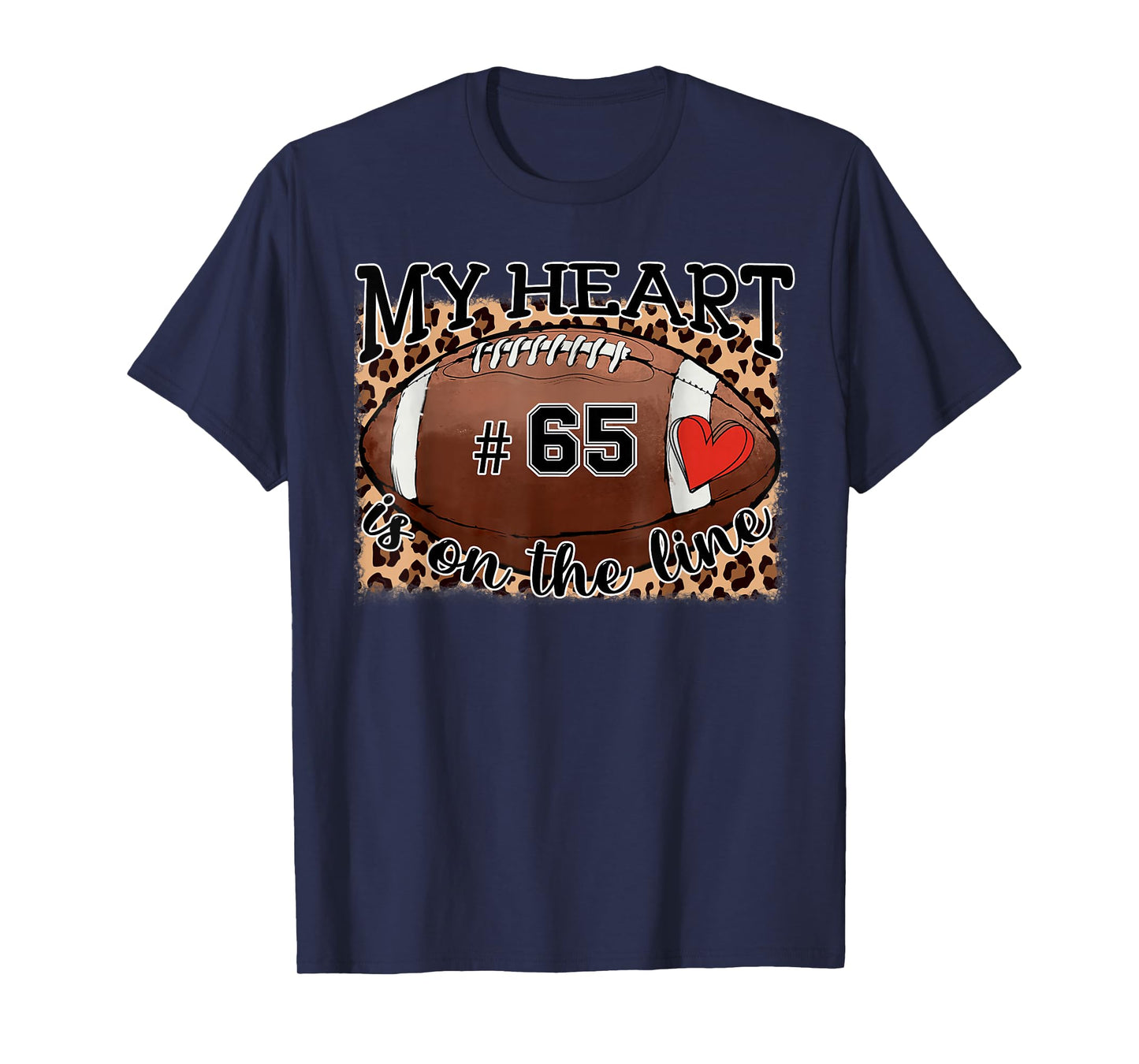 Game Day My Heart is On The Line Jersey Number 65 Football T-Shirt