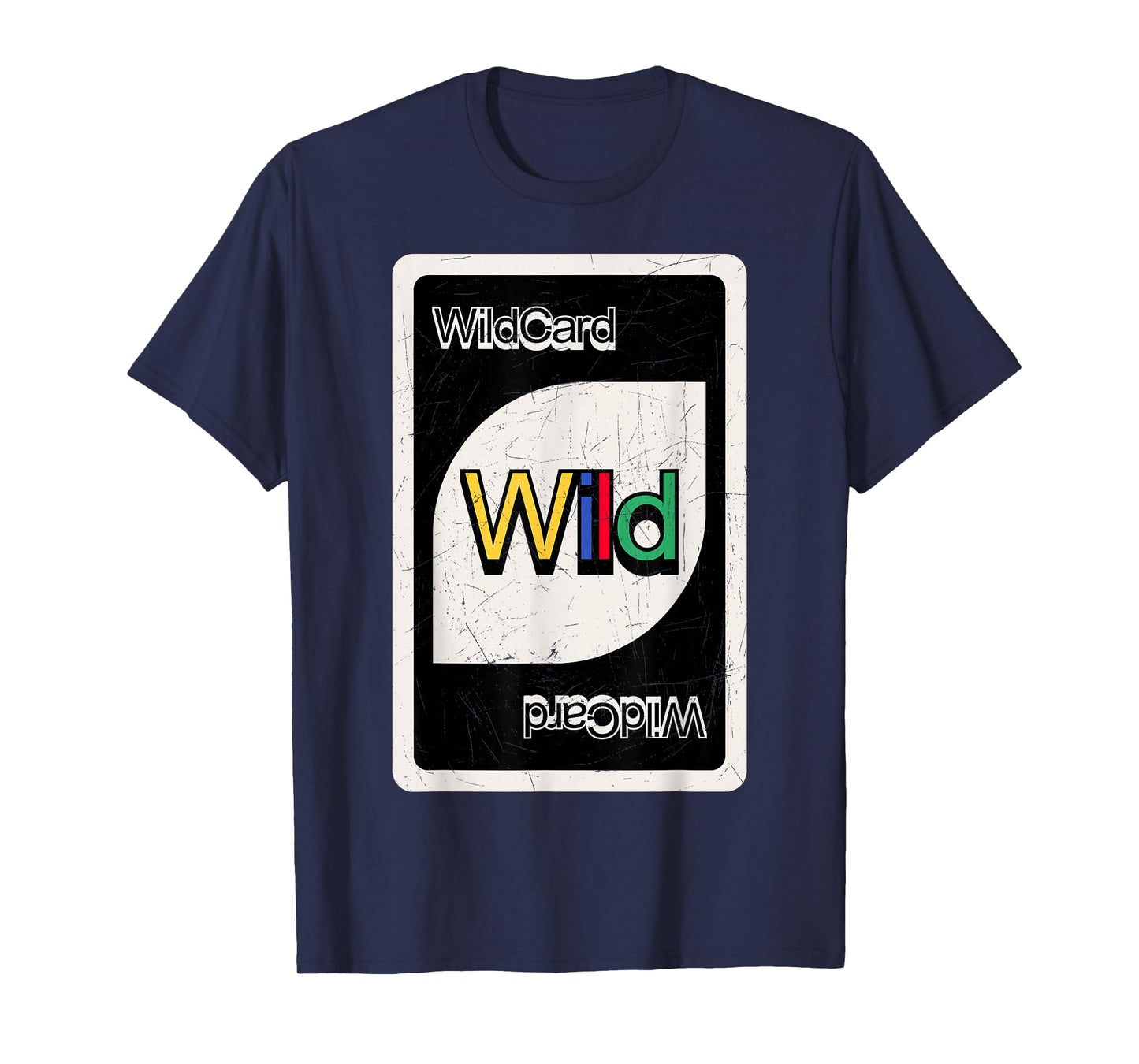 Always Be The Wildcard - Retro Re-Design Wild Card T-Shirt