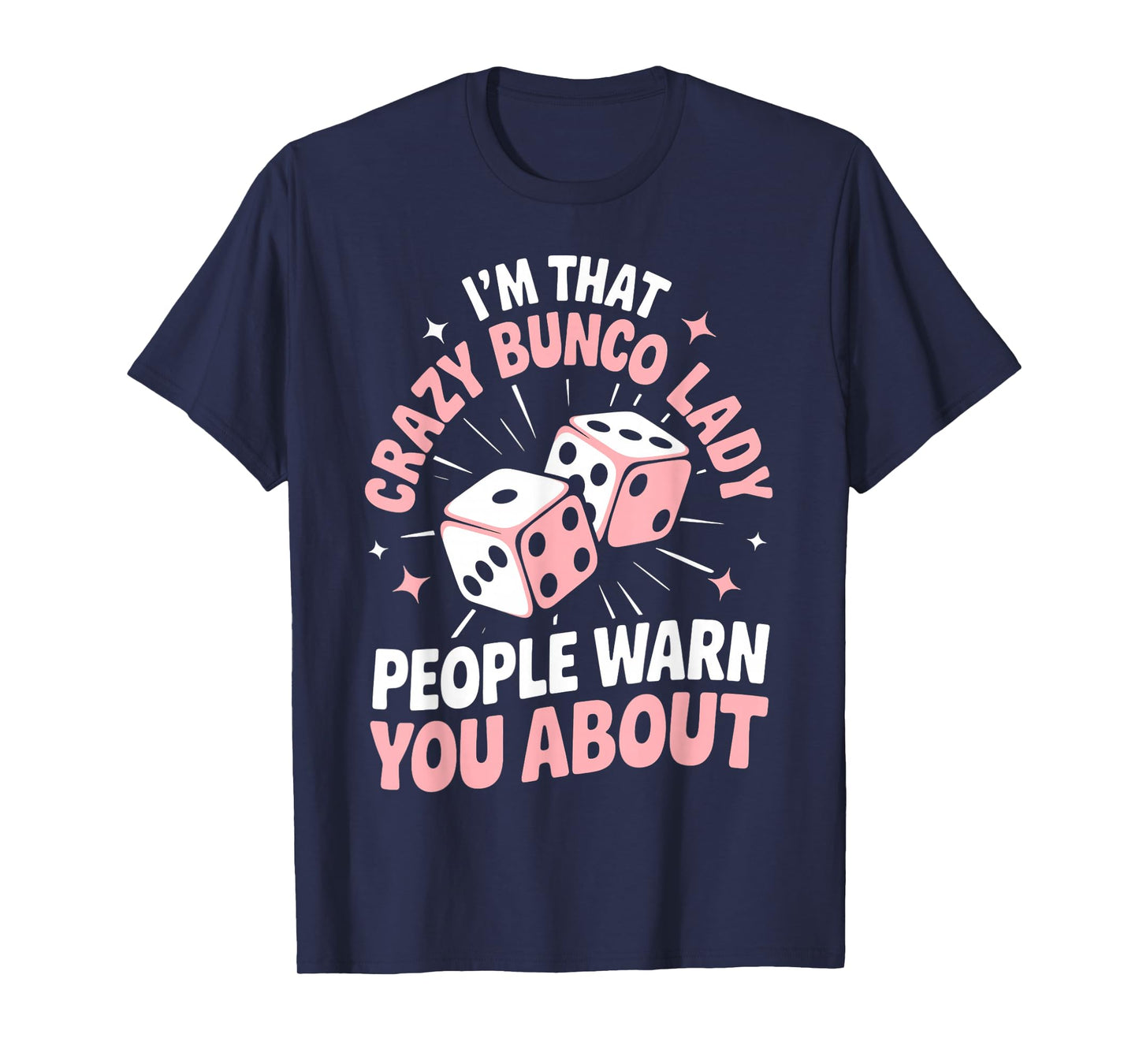 Crazy Bunco Lady Bunco Night Bunco Lover Dice Game Bunco T-Shirt