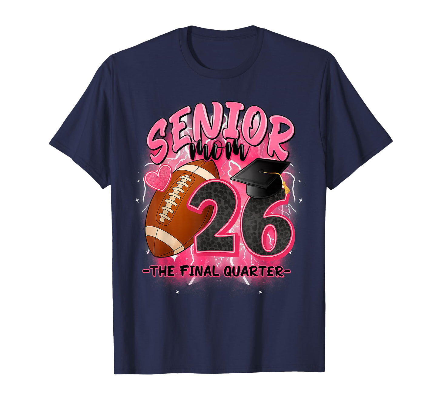 Senior Mom 2026 Final Quarter Football Theme T-Shirt