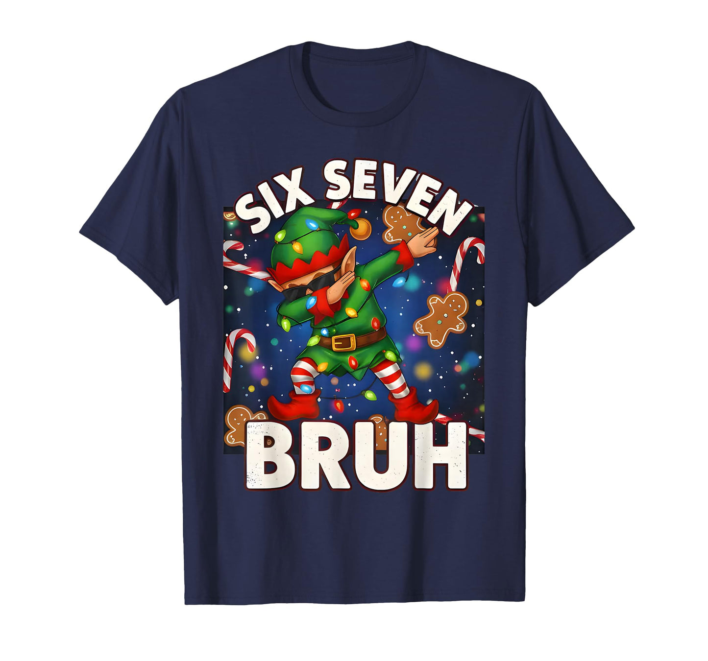 Six Seven 6 7 Funny Bruh Christmas Dabbing Elf Math Teacher T-Shirt