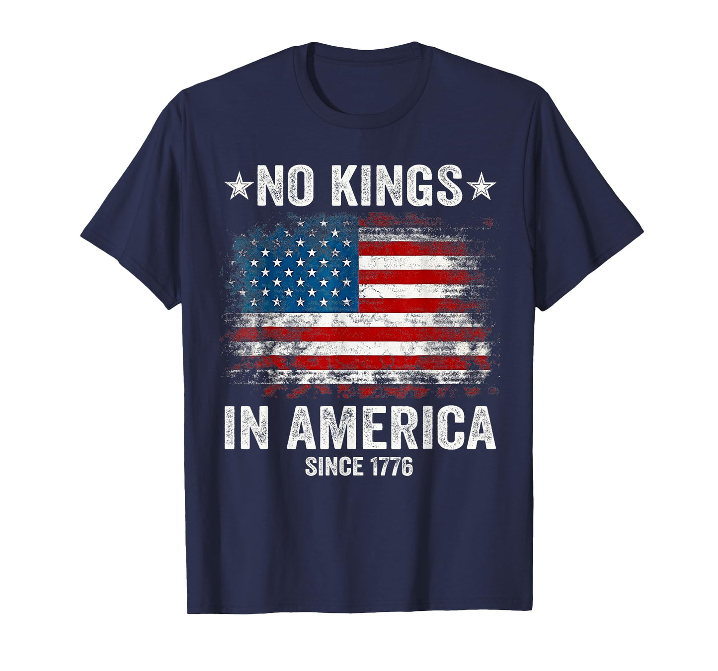 No Kings in America Since 1776 USA Patriotic T-Shirt