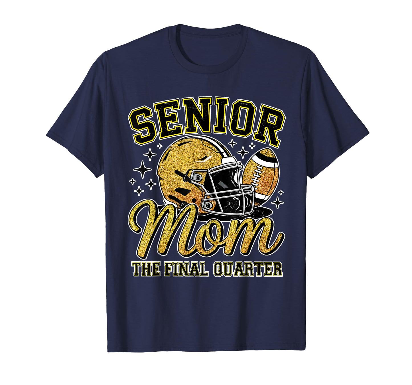 Senior Mom The Final Quarter Football 2026 Sports Team Women T-Shirt